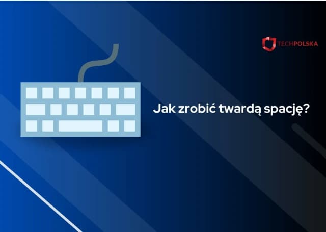 Jak zrobić twardą spację w Wordzie i uniknąć problemów z formatowaniem Jak zrobić twardą spację w Wordzie i uniknąć problemów z formatowaniem
