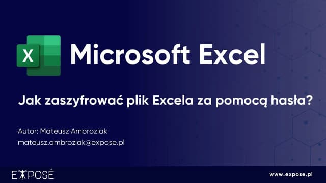 Jak założyć hasło na plik Excel i skutecznie chronić dane Jak założyć hasło na plik Excel i skutecznie chronić dane